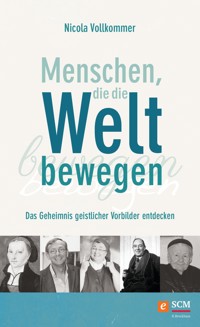 Menschen, die die Welt bewegen - Nicola Vollkommer - ebook