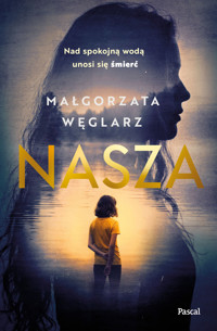 Nasza - Małgorzata Węglarz - książka