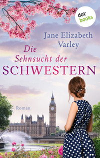 Die Sehnsucht der Schwestern - Jane Elizabeth Varley - ebook