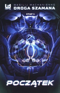 Droga Szamana Etap pierwszy Początek - Wasilij Machanienko - książka