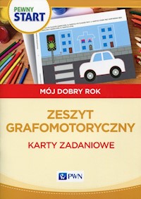 Pewny start Mój dobry rok Zeszyt grafomotoryczny Karty zadaniowe - Pliwka Aneta, Radzka Katarzyna - książka