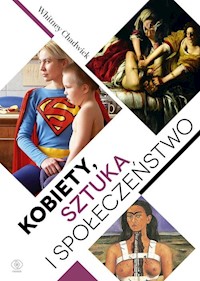 Kobiety, sztuka i społeczeństwo - Chadwick Whitney - książka
