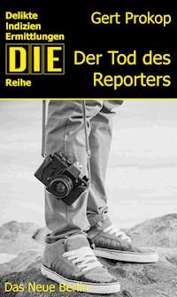 Der Tod des Reporters - Gert Prokop - ebook