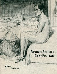 Bruno Schulz sex-fiction -  - książka