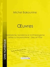 Œuvres - Michel Bakounine - ebook