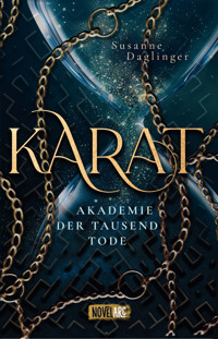 Karat – Akademie der Tausend Tode - Susanne Daglinger - ebook