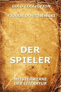 Der Spieler - Fjodor  Dostojewski - ebook