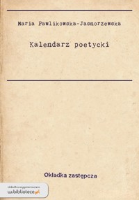 Kalendarz poetycki - Maria Pawlikowska-Jasnorzewska - ebook