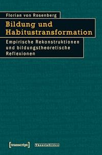 Bildung und Habitustransformation - Florian von Rosenberg - ebook