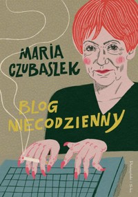 Blog niecodzienny - Maria Czubaszek - ebook + książka