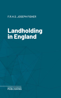 Landholding in England - Fisher - ebook