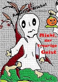 Michi, der traurige Geist - Angelika Nickel - ebook