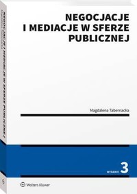 Negocjacje i mediacje w sferze publicznej - Magdalena Tabernacka - książka