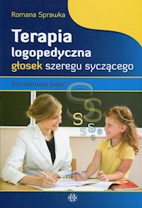 Terapia logopedyczna głosek szeregu syczącego - Sprawka Romana - książka