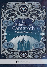 La Rebelión de Cameroth - Victoria Álvarez - ebook