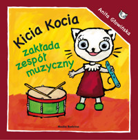 Kicia Kocia zakłada zespół muzyczny - Anita Głowińska - audiobook + książka