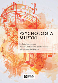 Psychologia muzyki - Julia Kaleńska-Rodzaj, Maria Chełkowska-Zacharewicz - książka