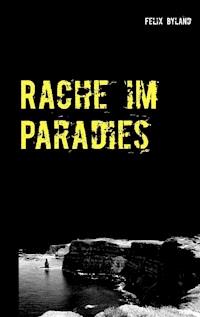 Rache im Paradies - Felix Byland - ebook