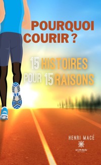 Pourquoi courir ? - Henri Macé - ebook