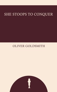 She Stoops to Conquer - Goldsmith Oliver - ebook