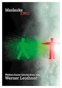 Maslauke Zwo - Werner Leuthner - ebook