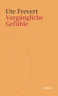 Vergängliche Gefühle - Ute Frevert - ebook