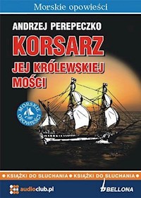 Korsarz jej królewskiej mości - Andrzej Perepeczko - audiobook