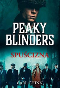 Peaky Blinders Spuścizna - Chinn Carl - książka
