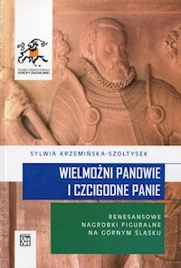 Wielmożni Panowie i Czcigodne Panie - Krzemińska-Szołtysek Sylwia - książka