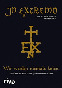 Wir werden niemals knien - In Extremo - ebook
