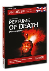 Angielski Kryminał z ćwiczeniami Perfume of death Zapach śmierci -  - książka