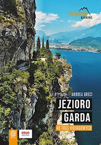 Jezioro Garda 48 tras hikingowych - Greci Andrea - książka
