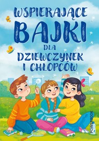 Wspierające bajki dla chłopców i dziewczynek - Anna Paszkiewicz - książka