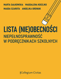 Lista (nie)obecności. Niepełnosprawność w podręcznikach szkolnych - Marta Sałkowska, Magdalena Kocejko, Magda Szarota, Angelika Greniuk - darmowy ebook
