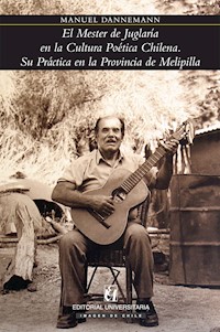 El Mester de Juglaría en la Cultura Poética Chilena - Manuel Dannemann - ebook