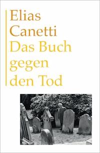 Das Buch gegen den Tod - Elias Canetti - ebook