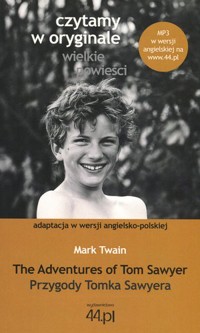 The Adventures of Tom Sawyer / Przygody Tomka Sawyera. Czytamy w oryginale wielkie powieści - Mark Twain - książka