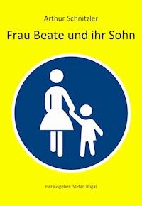 Frau Beate und ihr Sohn - Arthur Schnitzler - ebook