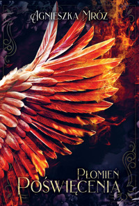 Płomień poświęcenia - Mróz Agnieszka - ebook + książka