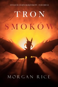 Tron smoków (Stulecie czarnoksiężników - Tom drugi) - Rice Morgan - ebook
