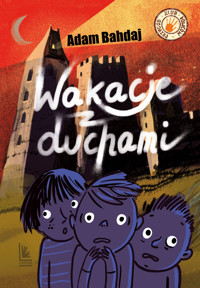 Wakacje z duchami - Adam Bahdaj - ebook + audiobook + książka