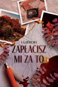 Zapłacisz mi za to - N G Dentchev - ebook