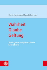 Wahrheit – Glaube – Geltung -  - ebook
