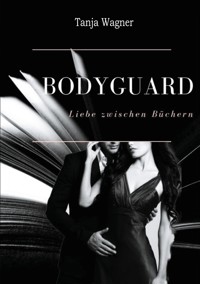 Bodyguard - Tanja Wagner - ebook