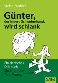 Günter, der innere Schweinehund, wird schlank - Stefan Frädrich - ebook
