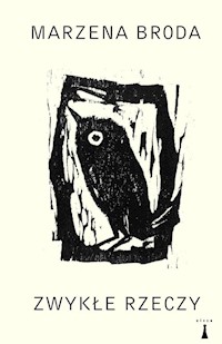 Zwykłe rzeczy - Broda Marzena - książka