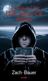 Morbus Dei: The Sign of Aries - Bastian Zach - ebook