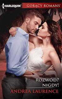 Rozwód? Nigdy! - Laurence Andrea - ebook