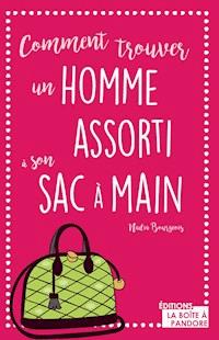 Comment trouver un homme assorti à son sac à main - Nadine Bourgeois - ebook