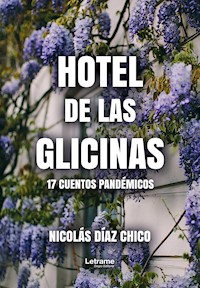 Hotel de las Glicinas - Nicolás Díaz Chico - ebook